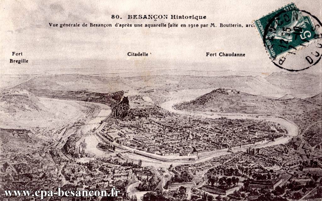 80 BESANÇON Historique - Vue générale de Besançon d'après une aquarelle faite en 1910 par M. Boutterin, architecte
